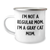 Gray Cat Mom Gifts for Men from Friends - I'm Not A Regular Mom. I'm A Gray Cat Mom. - Camping Mug, 12 oz, Stainless Steel with Enamel Finish - Image 1